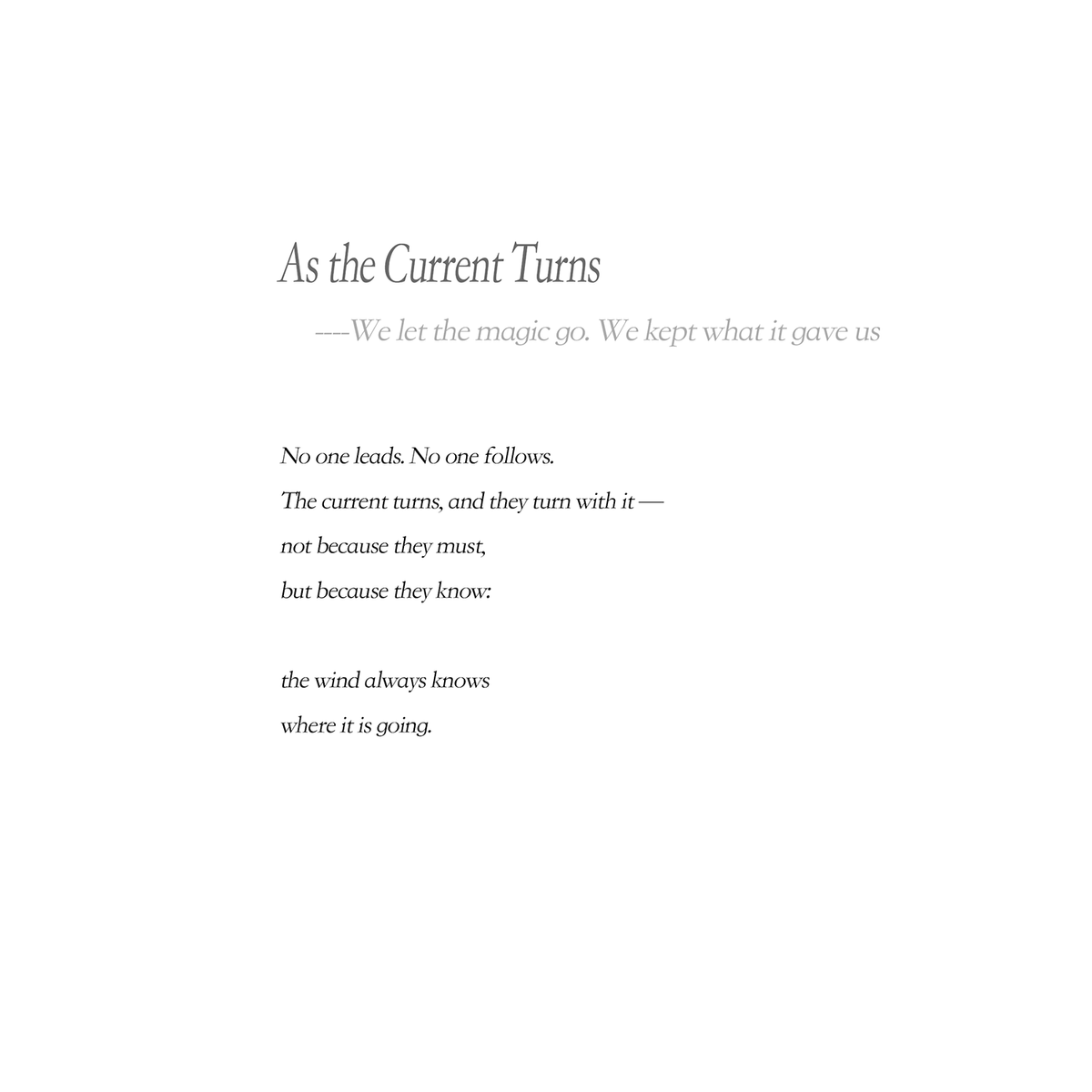 As the Current Turns