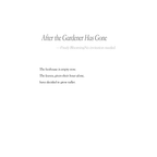 After the Gardener Has Gone