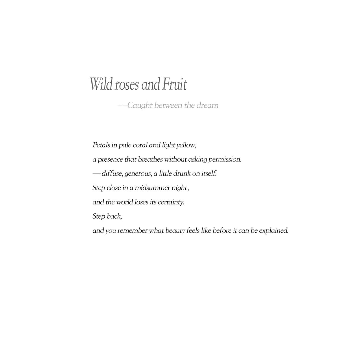wild roses and Fruit