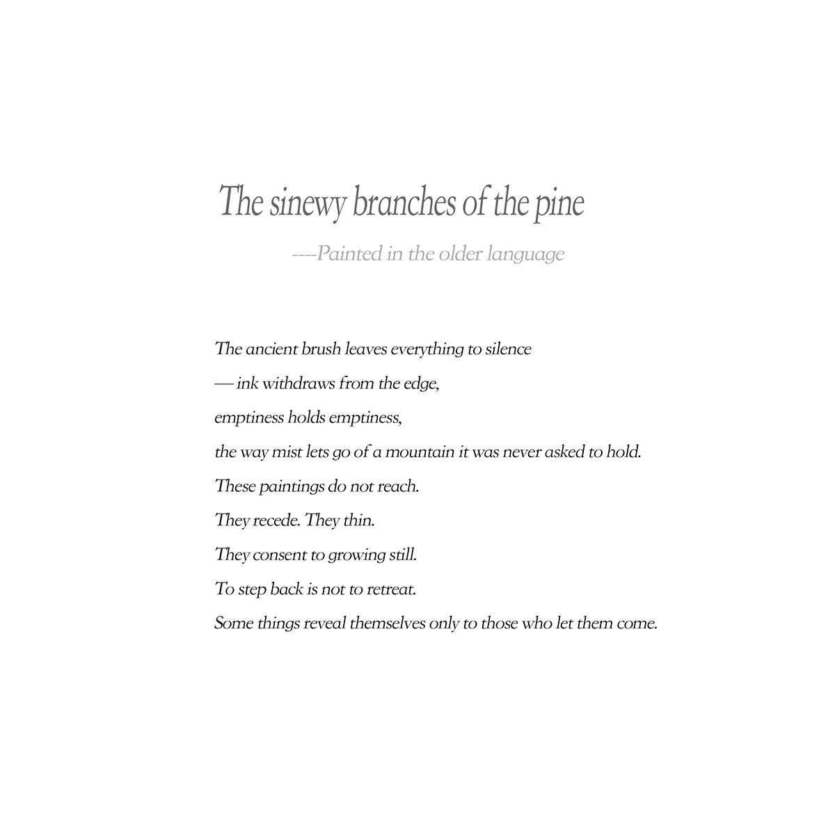 the sinewy branches of the pine